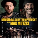 Rüdiger Baldauf's Trumpet Night feat. Max Mutzke