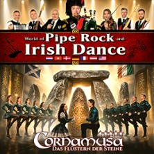 Cornamusa - World of Pipe Rock and Irish Dance 30.01.2027 Stadthalle Chemnitz