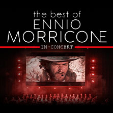 The Best of Ennio Morricone 11.01.2026 Stadthalle Chemnitz