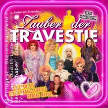 Zauber der Travestie - Das Original ...Die schräg schrille andere Show