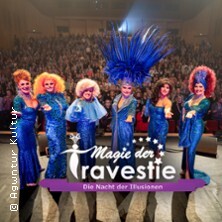Magie der Travestie - Die Nacht der Illusionen Chemnitz