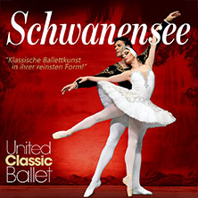 Schwanensee - United Classic Ballet 10.01.2027 Stadthalle Chemnitz