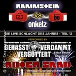 Roter Sand, Gehasst Verdammt Vergöttert - Rammstein vs Onkelz - Teil 12