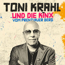 Toni Krahl und die Kinx vom Prenzlauer Berg - Genau so war's Tour 30.01.2026 Stadthalle Chemnitz
