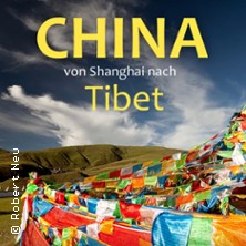 China von Shanghai nach Tibet 04.01.2026 STADTHALLE LIMBACH-OBERFROHNA