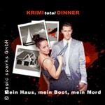KRIMI total DINNER - Mein Haus, mein Boot, mein Mord