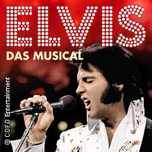 ELVIS - Das Musical 16.02.2027 Stadthalle Chemnitz