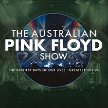 The Australian Pink Floyd Show - The happiest Days of our Lives - Greatest Hits 24.02.2026 Stadthalle Chemnitz