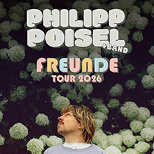 Philipp Poisel - Freunde Tour 2026 19.06.2026 Wasserschloss Klaffenbach