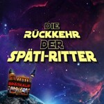 Die Rückkehr der Späti-Ritter - Distel-Frühlings-Special