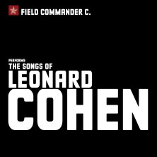 Field Commander C. - The Songs of Leonard Cohen 13.11.2026 Kreuzkirche Chemnitz