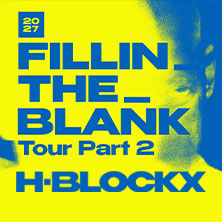 H-BLOCKX - FILLIN_THE_BLANK Tour Part 2 27.02.2027 AJZ Talschock