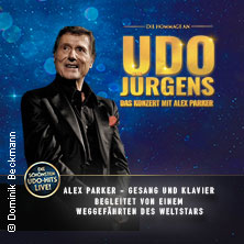 Die Hommage an Udo Jürgens - Das Konzert mit Alex Parker 19.03.2027 Festhalle Annaberg-Buchholz