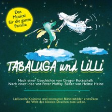 Tabaluga und Lilli - Das drachenstarke Musical für die ganze Familie 28.01.2027 Stadthalle Chemnitz