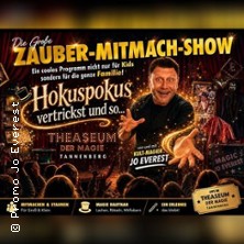 Jo Everest´s - Große Zauber-Mitmach-Show 08.11.2026 THEASEUM der Magie * Das 1. Zaubertheater im Erzgebirge
