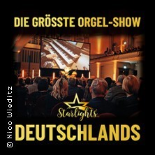 Starlights Live - Kult-Tour 2025 - Die größte Orgel-Show Deutschlands Zschopau