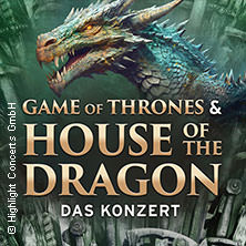 Game of Thrones & House of the Dragon - Das Konzert 24.01.2026 Stadthalle Chemnitz