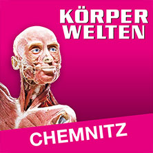 KÖRPERWELTEN 13.05.2026 Markthalle Chemnitz