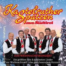 Kastelruther Spatzen - Das Weihnachtskonzert 2025 09.12.2025 Stadthalle Chemnitz