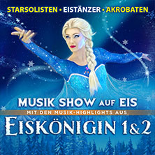 Eiskönigin 1 & 2 - Musik Show auf Eis 03.01.2027 Stadthalle Chemnitz