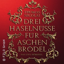 Drei Haselnüsse für Aschenbrödel - Das Live-Hörspiel mit Thomas Nicolai 12.12.2025 SACHSENLANDHALLE